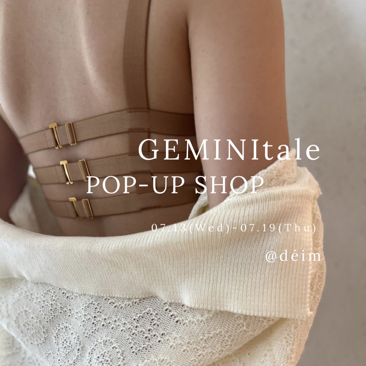 GEMINItale POP UP SHOP @deim 07.13 START! | H.P.FRANCE公式サイト